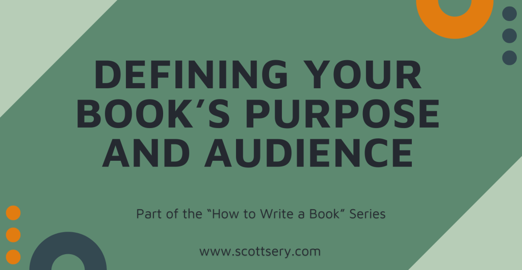 Defining Your Book's Purpose and Audience with Ghostwriter Scott Sery