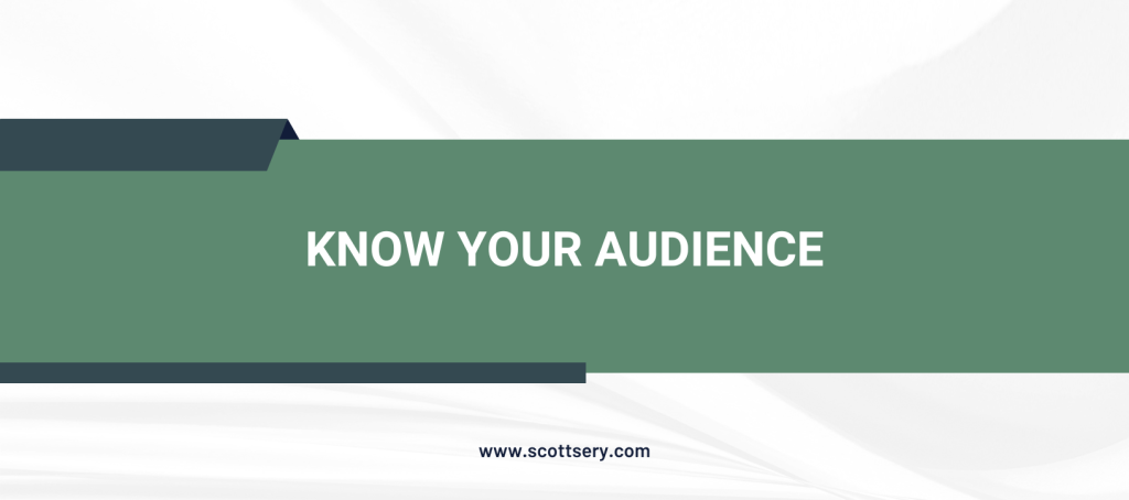 How to write a book know your audience Scott Sery says so