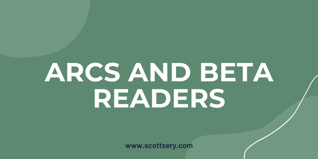What is a beta reader? What are ARC readers?