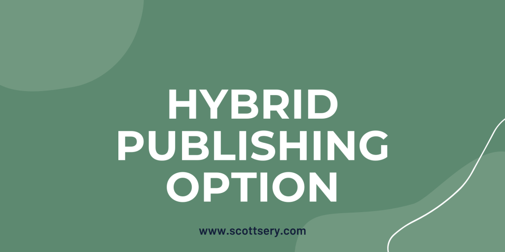 Hybrid publishing guides you through but you keep control, Scott Sery can guide you