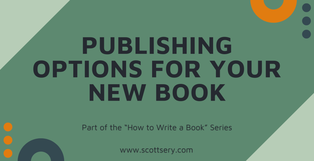 Publishing your new book gives you options